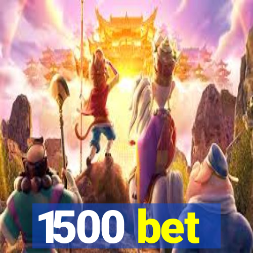 1500 bet